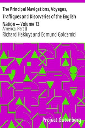 [Gutenberg 25645] • The Principal Navigations, Voyages, Traffiques and Discoveries of the English Nation — Volume 13 / America, Part II